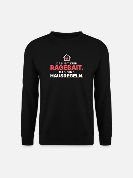 Kein Ragebait – Hausregeln - Unisex Pullover - Schwarz