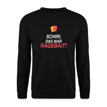 Schiri, das war Ragebait! - Unisex Pullover - Schwarz - Vorne - Alina (178cm) & Michal (187cm)