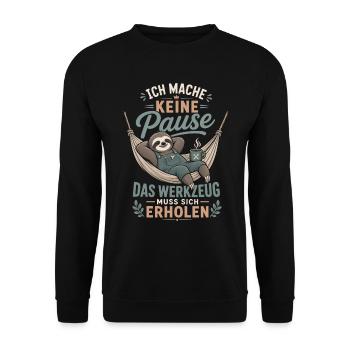 Keine Pause Werkzeug erholt sich - Unisex Pullover - Schwarz - Vorne - Alina (178cm) & Michal (187cm)