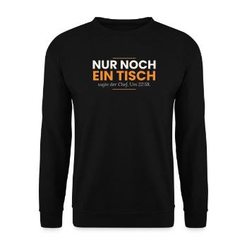 Nur noch ein Tisch – Lustiger Kellner Spruch - Unisex Pullover - Schwarz - Vorne - Alina (178cm) & Michal (187cm)