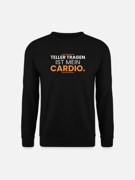 Teller tragen ist mein Cardio – Kellner Spruch - Unisex Pullover - Schwarz