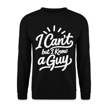 Ich kann nicht, aber ich kenne einen Typen - Unisex Pullover - Schwarz - Vorne - Alina (178cm) & Michal (187cm)