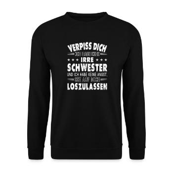 Ich habe eine irre Schwester - Unisex Pullover - Schwarz - Vorne - Alina (178cm) & Michal (187cm)