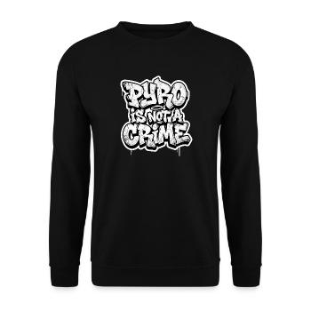 Pyro Is Not A Crime - Unisex Pullover - Schwarz - Vorne - Alina (178cm) & Michal (187cm)