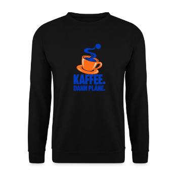 Kaffee. Dann Pläne. – Kaffeepause - Unisex Pullover - Schwarz - Vorne - Alina (178cm) & Michal (187cm)