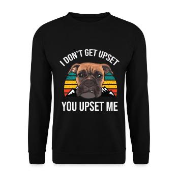 I Don't Get Upset, You Upset Me – Boxer Hund - Unisex Pullover - Schwarz - Vorne - Alina (178cm) & Michal (187cm)