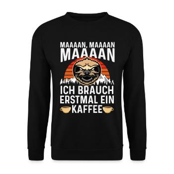 Ich brauch erstmal ein Kaffee – Faultier - Unisex Pullover - Schwarz - Vorne - Alina (178cm) & Michal (187cm)
