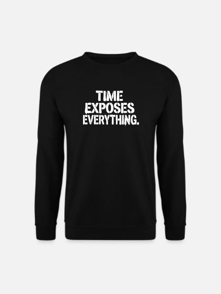 Die Zeit legt alles frei - Unisex Pullover - Schwarz