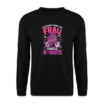 E-Bike Unterschätze Niemals Eine Frau Spruch - Unisex Pullover - Schwarz - Vorne - Alina (178cm) & Michal (187cm)