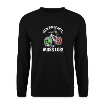 Mein E-Bike Ruft Ich Muss Los Fahrrad Spruch - Unisex Pullover - Schwarz - Vorne - Alina (178cm) & Michal (187cm)