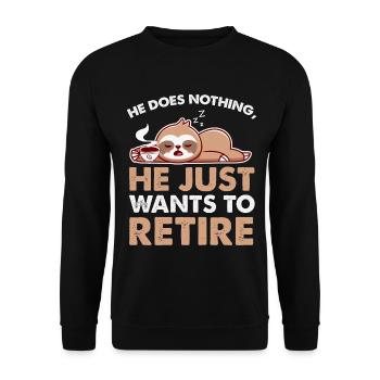 He Just Wants To Retire – Faultier Rente - Unisex Pullover - Schwarz - Vorne - Alina (178cm) & Michal (187cm)