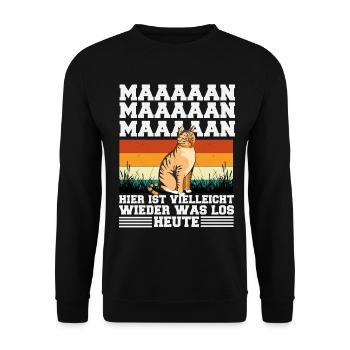 Maaaan, hier ist wieder was los – Katze Retro - Unisex Pullover - Schwarz - Vorne - Alina (178cm) & Michal (187cm)