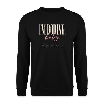 I'm Boring Baby Gym And Make Money Krafttraining - Unisex Pullover - Schwarz - Vorne - Alina (178cm) & Michal (187cm)