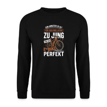 E-Bike Rentner Für Den Rollator Zu Jung Spruch - Unisex Pullover - Schwarz - Vorne - Alina (178cm) & Michal (187cm)