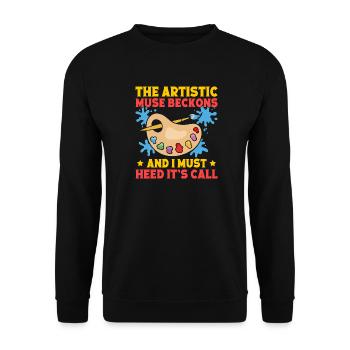 Cool Artist Muse Beckons Heed It´s Call Painter - Unisex Pullover - Schwarz - Vorne - Alina (178cm) & Michal (187cm)