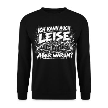 Ich kann auch leise – aber warum? - Unisex Pullover - Schwarz - Vorne - Alina (178cm) & Michal (187cm)