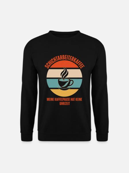 Schichtarbeiterkaffee Retro Spruch - Unisex Pullover - Schwarz