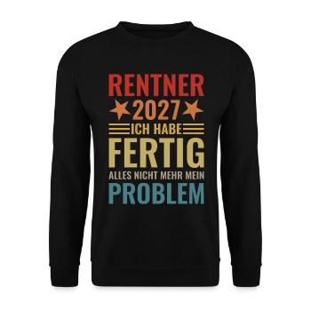 Rentner 2027 - Ich habe fertig - Unisex Pullover - Schwarz - Vorne - Alina (178cm) & Michal (187cm)