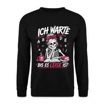 Ich warte bis es leise ist Lehrer - Unisex Pullover - Schwarz - Vorne - Alina (178cm) & Michal (187cm)
