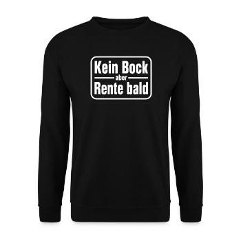 Kein Bock aber Rente bald Schild Rentner T-Shirt - Unisex Pullover - Schwarz - Vorne - Alina (178cm) & Michal (187cm)