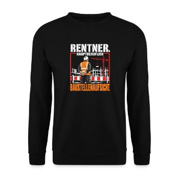 Rentner Hauptberuflich Baustellenaufsicht Rente - Unisex Pullover - Schwarz - Vorne - Alina (178cm) & Michal (187cm)
