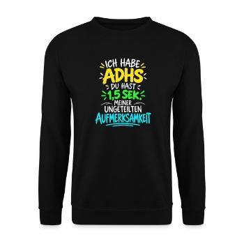 Ich habe ADHS - Du hast 1,5 Sekunden meiner Aufmer - Unisex Pullover - Schwarz - Vorne - Alina (178cm) & Michal (187cm)
