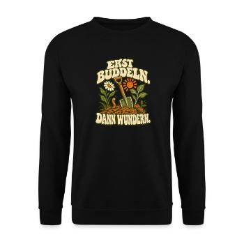 Erst Buddeln, Dann Wunder(n) - Unisex Pullover - Schwarz - Vorne - Alina (178cm) & Michal (187cm)