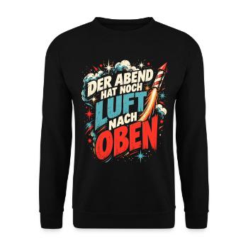 Der Abend hat noch Luft nach oben - Feuerwerk - Unisex Pullover - Schwarz - Vorne - Alina (178cm) & Michal (187cm)