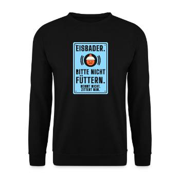 Eisbader. Bitte nicht füttern. Eisbaden lustig - Unisex Pullover - Schwarz - Vorne - Alina (178cm) & Michal (187cm)