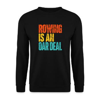 Rowing is an Oar Deal - Rudern - Ruderer - Ruderin - Unisex Pullover - Schwarz - Vorne - Alina (178cm) & Michal (187cm)