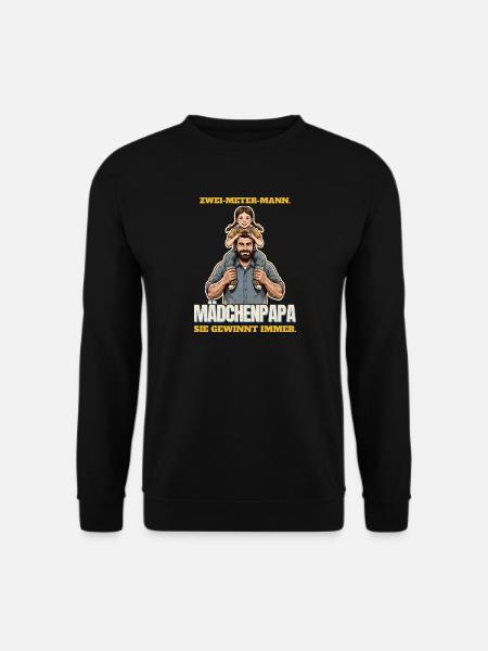 Zwei-Meter-Mann und Mädchenpapa - Unisex Pullover - Schwarz