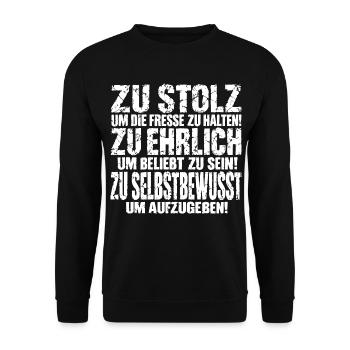 Zu stolz um die Fresse zu halten! Zu ehrlich um... - Unisex Pullover - Schwarz - Vorne - Alina (178cm) & Michal (187cm)