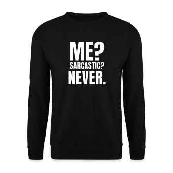 Sarkastisch, nie lustiges Zitat-Sarkasmus-Meme-Tee - Unisex Pullover - Schwarz - Vorne - Alina (178cm) & Michal (187cm)