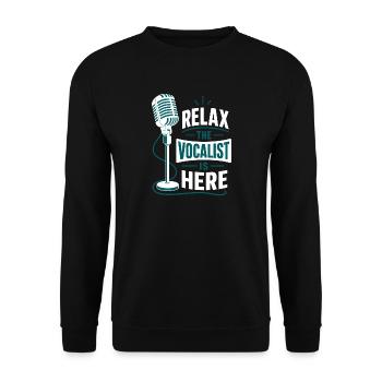 Entspann dich Der Sänger ist hier Leadsänger Humor - Unisex Pullover - Schwarz - Vorne - Alina (178cm) & Michal (187cm)