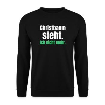 Christbaum steht. Ich nicht mehr. - Unisex Pullover - Schwarz - Vorne - Alina (178cm) & Michal (187cm)