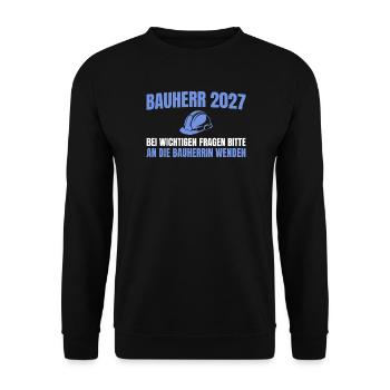 Bauherr 2027 An Bauherrin Wenden Hausbau - Unisex Pullover - Schwarz - Vorne - Alina (178cm) & Michal (187cm)