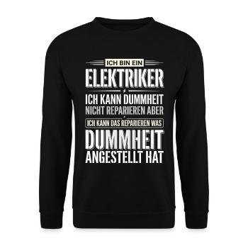 Elektriker Spruch Dummheit Reparieren Lustig - Unisex Pullover - Schwarz - Vorne - Alina (178cm) & Michal (187cm)