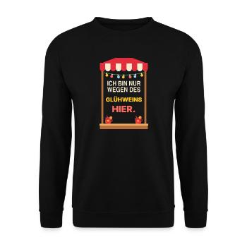 Nur wegen des Glühweins hier – Weihnachtsmarkt - Unisex Pullover - Schwarz - Vorne - Alina (178cm) & Michal (187cm)
