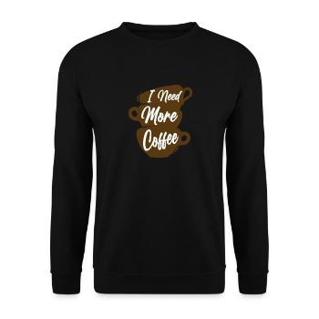 Ich brauche mehr Kaffee-gestapelte Tassen - Unisex Pullover - Schwarz - Vorne - Alina (178cm) & Michal (187cm)