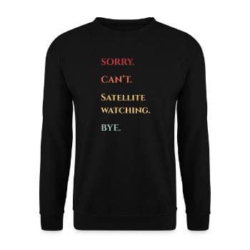 Sorry, Kann Nicht Satelliten Schauen - Unisex Pullover - Schwarz - Vorne - Alina (178cm) & Michal (187cm)