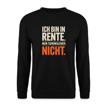 Ich bin in Rente Mein Terminkalender nicht Rentner - Unisex Pullover - Schwarz - Vorne - Alina (178cm) & Michal (187cm)