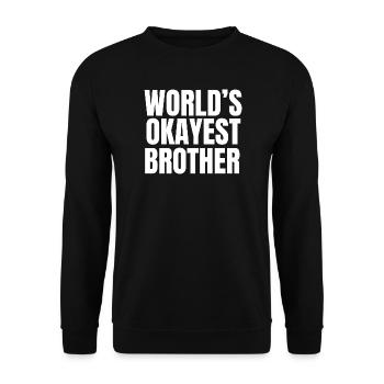 Der beste Bruder der Welt – lustiger Geschwisterhumor - Unisex Pullover - Schwarz - Vorne - Alina (178cm) & Michal (187cm)