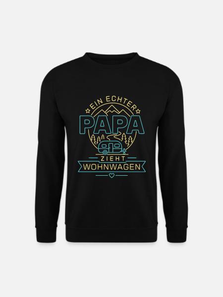 Ein echter Papa zieht Wohnwagen - Unisex Pullover - Schwarz