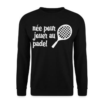 Padel Lustiger Humor Geboren, um Padel zu spielen - Unisex Pullover - Schwarz - Vorne - Alina (178cm) & Michal (187cm)