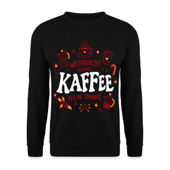 Weihnacht ohne Kaffee Nein Danke Advent lustig - Unisex Pullover - Schwarz - Vorne - Alina (178cm) & Michal (187cm)