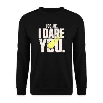 Tennis Shirt, Smash, Lob Me. I Dare You - Unisex Pullover - Schwarz - Vorne - Alina (178cm) & Michal (187cm)
