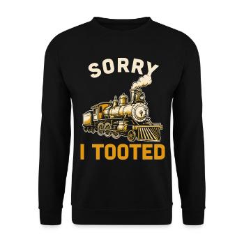 Dampflok Spruch Sorry I Tooted - Unisex Pullover - Schwarz - Vorne - Alina (178cm) & Michal (187cm)