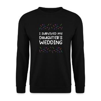 I Survived My Daughters Wedding Brautvater - Unisex Pullover - Schwarz - Vorne - Alina (178cm) & Michal (187cm)