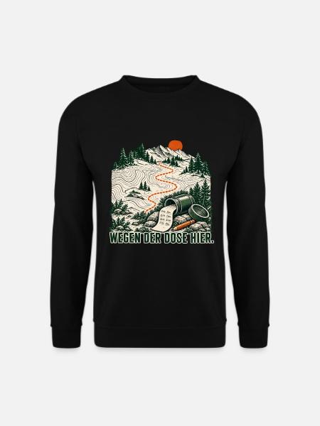 Wegen der Dose hier – GPS-Schatzsuche - Unisex Pullover - Schwarz
