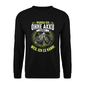 Mountainbike Ohne Akku Weil Ich Es Kann Fahrrad - Unisex Pullover - Schwarz - Vorne - Alina (178cm) & Michal (187cm)